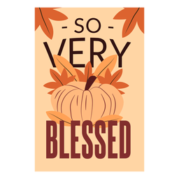 Thanksgiving cards so very blessed PNG Design