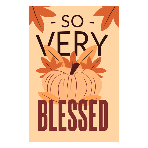 Thanksgiving cards so very blessed PNG Design