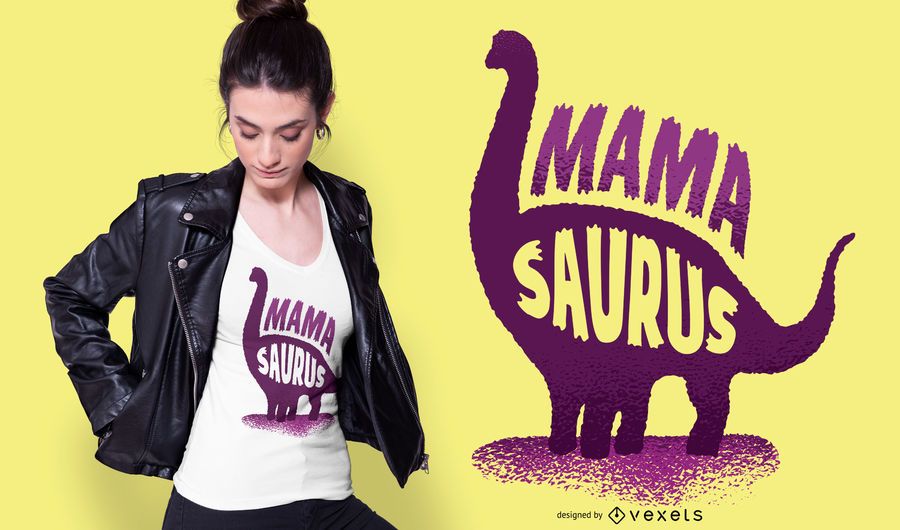Diseño de camiseta Mamasaurus Diseño de camiseta Mamasaurus
