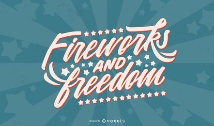 Fireworks and freedom lettering