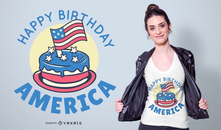 Happy Birthday America T-shirt Design Happy Birthday America T-shirt Design