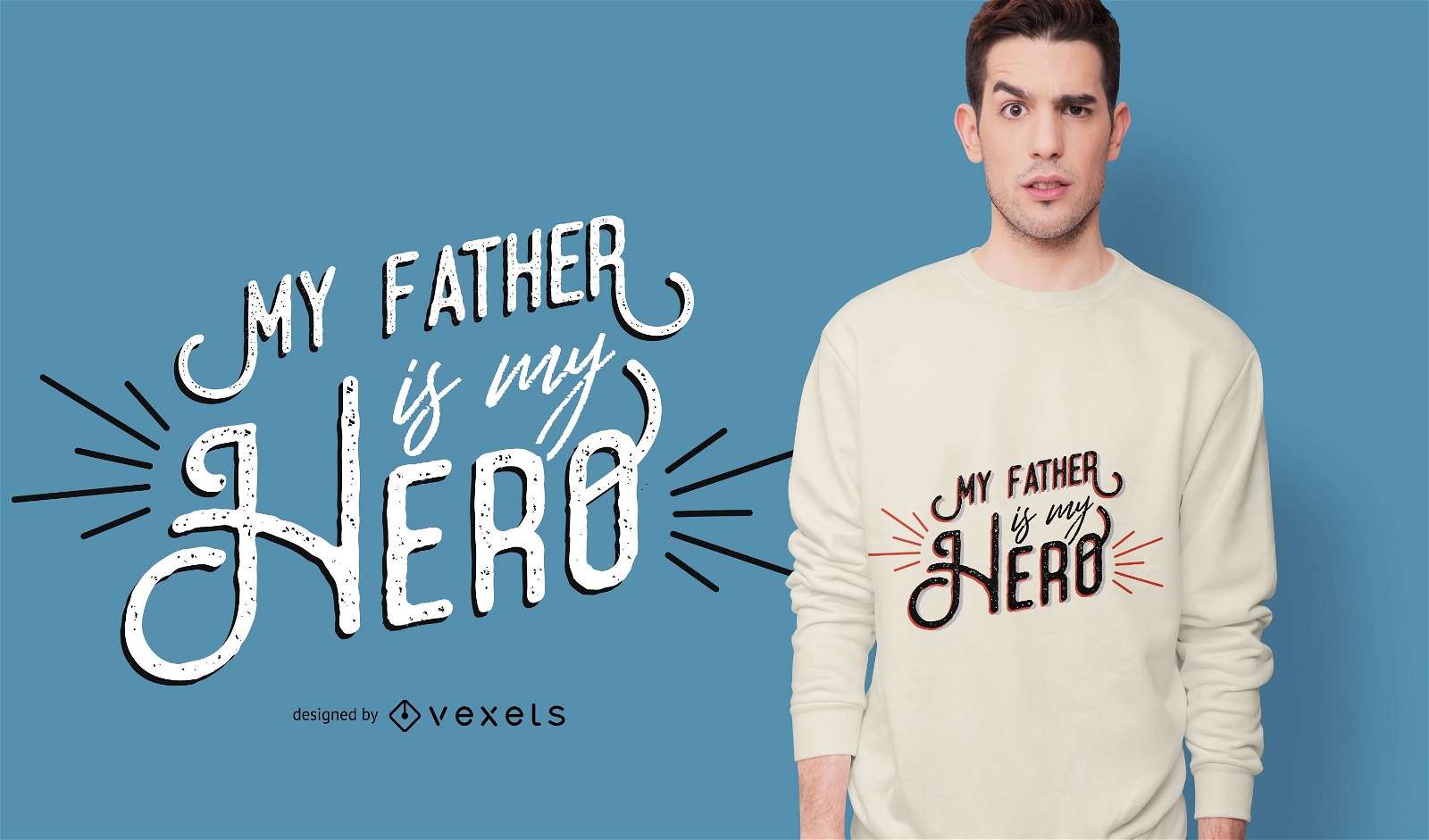 Father Hero Quote T-shirt Design