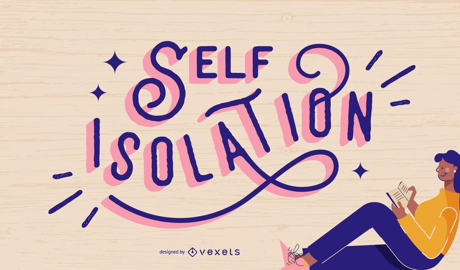 Self isolation lettering design Self isolation lettering design