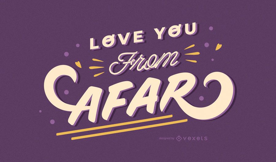 Love you from afar lettering design Love you from afar lettering design