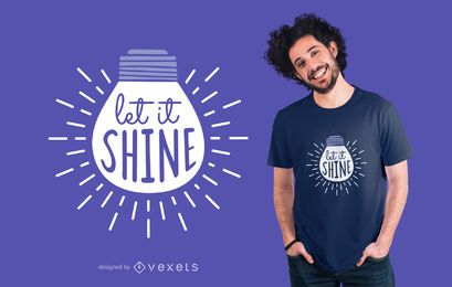 Let It Shine Text T-shirt Design Let It Shine Text T-shirt Design