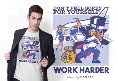 Work harder t-shirt design Work harder t-shirt design