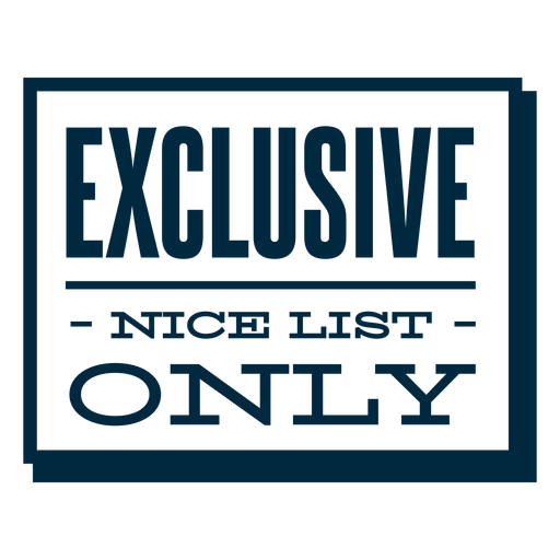 Exclusive nice list only badge sticker - Transparent PNG & SVG vector file