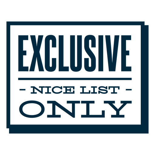 Exclusive nice list only badge sticker