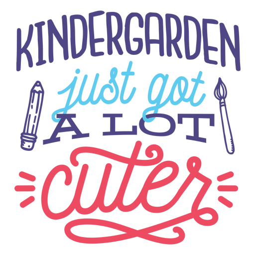 Kindergarden got cuter lettering design PNG Design