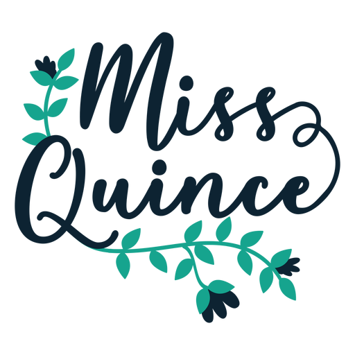Miss quince floral lettering.