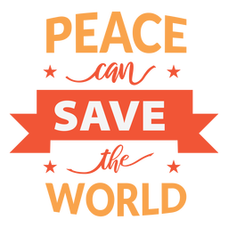 Peace can save the world lettering PNG Design