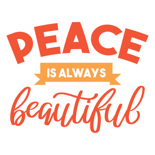 Peace is beautiful lettering PNG Design