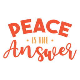 Peace is the answer lettering PNG Design Transparent PNG