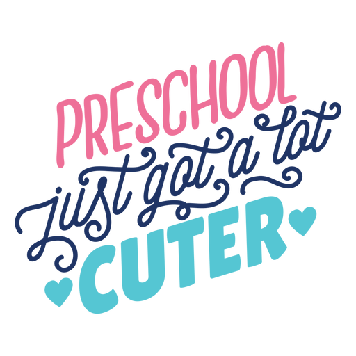 Preschool got cuter lettering design PNG Design