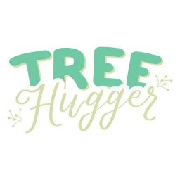 Tree hugger lettering PNG Design