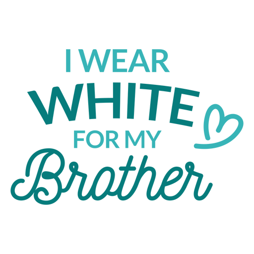 Wear white for brother lettering