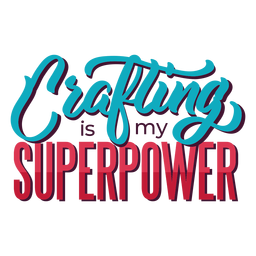 Crafting superpower lettering PNG Design