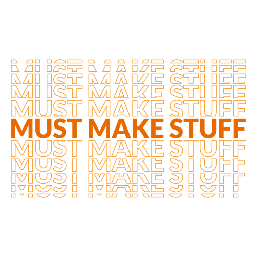 Must make stuff lettering PNG Design