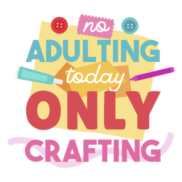 Adulting crafting lettering PNG Design