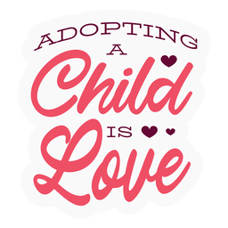 Adopting child lettering PNG Design