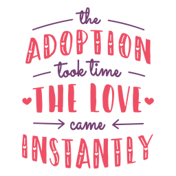 Love instantly adoption lettering PNG Design