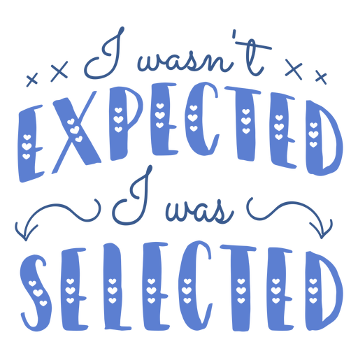 Not expected selected lettering PNG Design