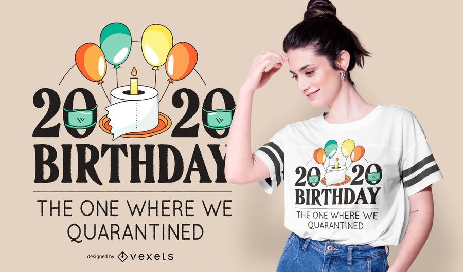 Happy Birthday 2020 Quote T-shirt Design Happy Birthday 2020 Quote T-shirt Design