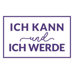 I can and i will german lettering PNG Design
