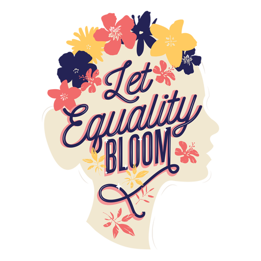 Lettering let equality bloom PNG Design