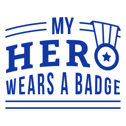 My hero wears a badge officer lettering PNG Design