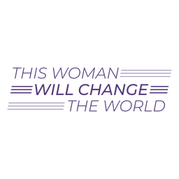 Esta mujer cambiará las letras del mundo. Diseño PNG