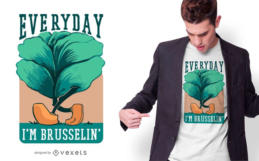 Everyday Brussels Sprout Text T-shirt Design Everyday Brussels Sprout Text T-shirt Design