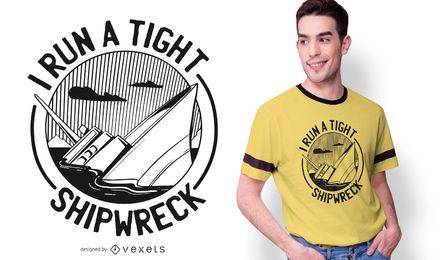 Diseño de camiseta divertida de naufragio apretado