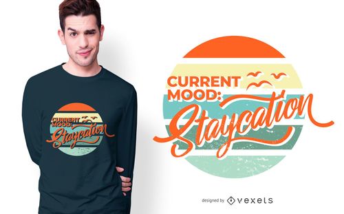 Currently On Staycation T-Shirt