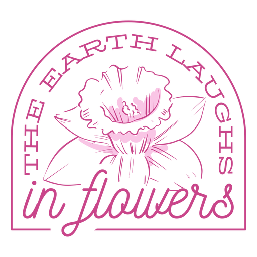 The earth laughs in flowers badge PNG Design