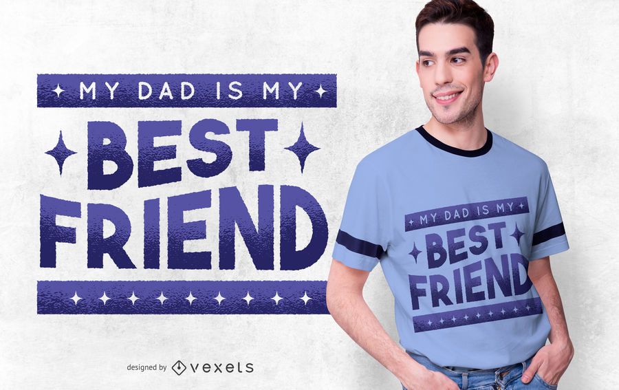 Dad is My Best Friend T-shirt Design Dad is My Best Friend T-shirt Design