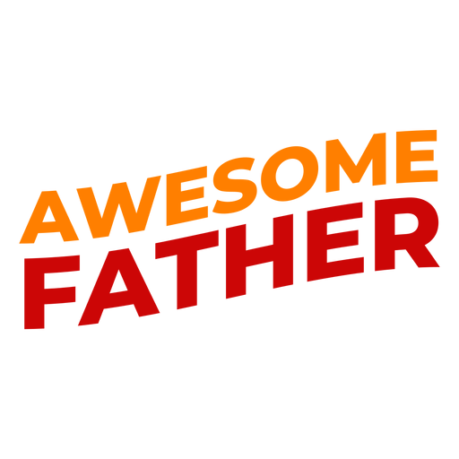 Download Awesome fathers day lettering - Transparent PNG & SVG ...
