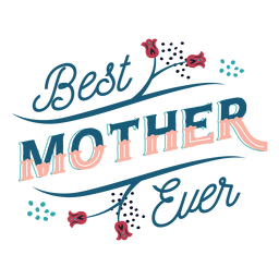 La mejor madre de todas las letras La mejor madre de todas las letras