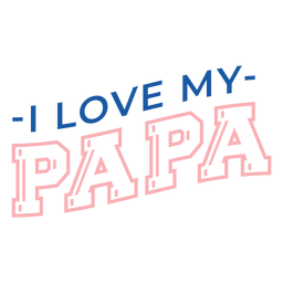 I love my papa onesies lettering PNG Design Transparent PNG