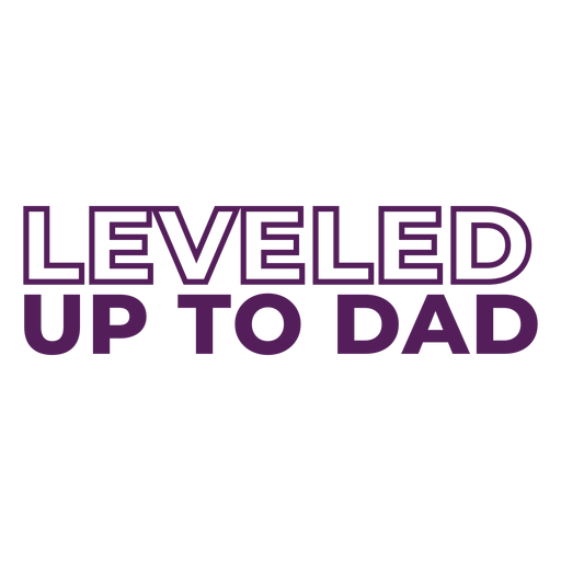Leveled up to dad tshirt lettering PNG Design