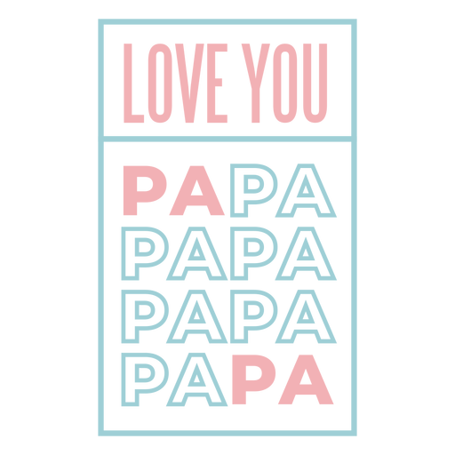 Love you papa onesie lettering PNG Design