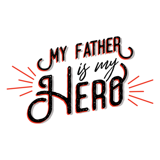 My father is my hero lettering PNG Design