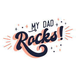 My dad rocks fathers day lettering