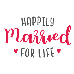 Happily Married For Life Lettering Transparent Png Svg Vector File