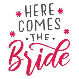 Here comes the bride lettering
