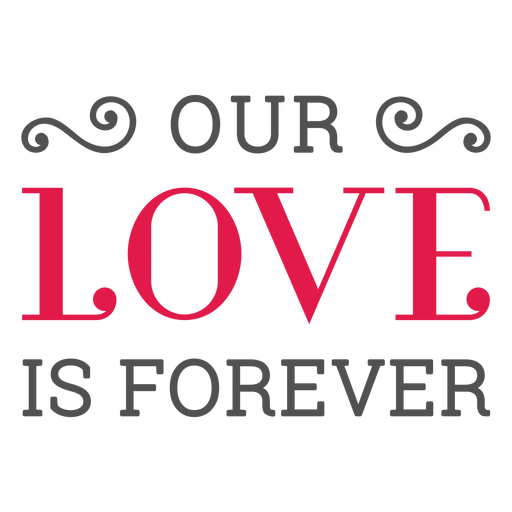 Unsere Liebe ist f?r immer Schriftzug PNG-Design