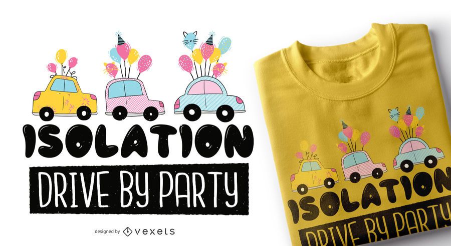 Diseño de camiseta Isolation Drive By Party Diseño de camiseta Isolation Drive By Party