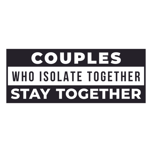 Couples who isolate together lettering PNG Design