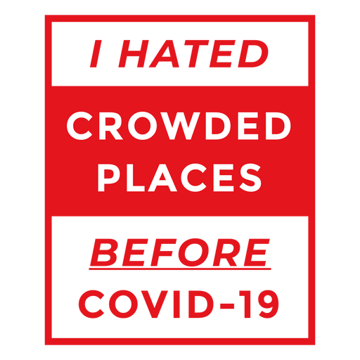 I hated crowded places badge PNG Design