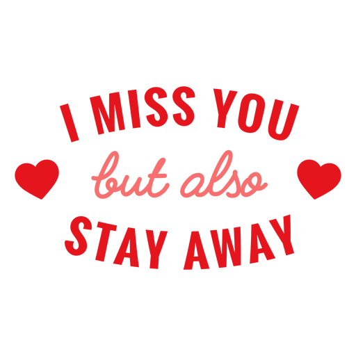 I miss you but stay away lettering PNG Design